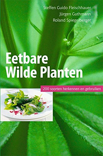 Eetbare wilde planten: 200 soorten herkennen en gebruiken von Schildpad Boeken